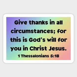 Bible Verse 1 Thessalonians 5:18 Magnet